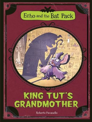 cover image of King Tut's Grandmother (Echo and the Bat Pack)